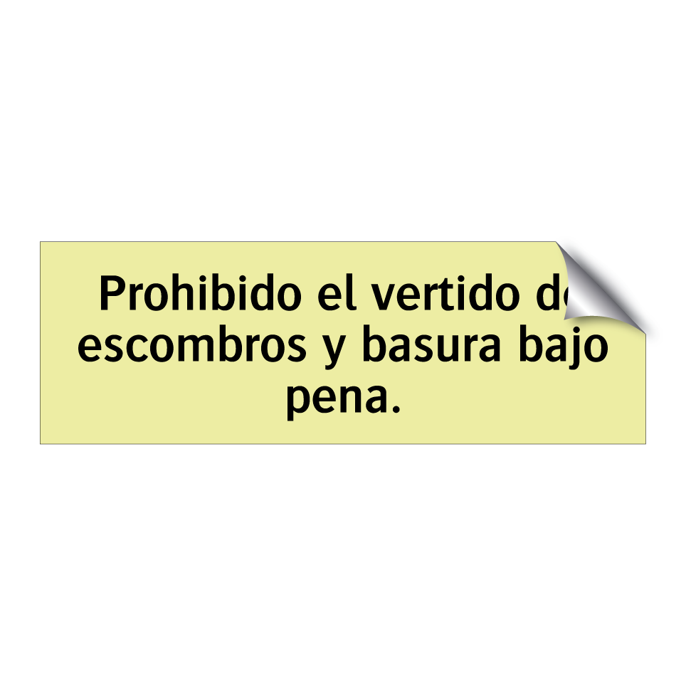 Prohibido el vertido de escombros y basura bajo pena.