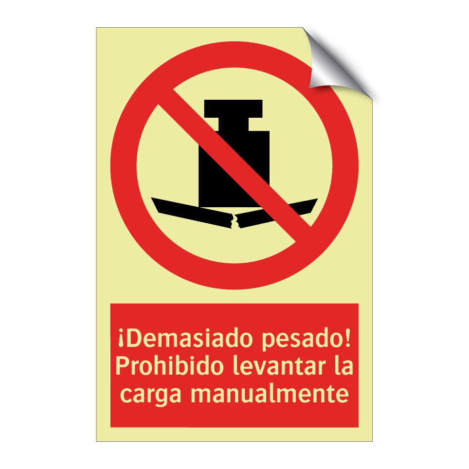 ¡Demasiado pesado! Prohibido levantar la carga manualmente