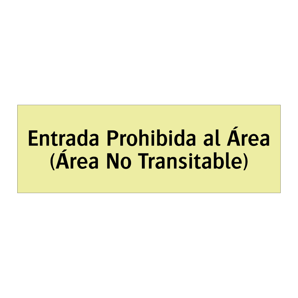 Entrada Prohibida al Área (Área No Transitable)