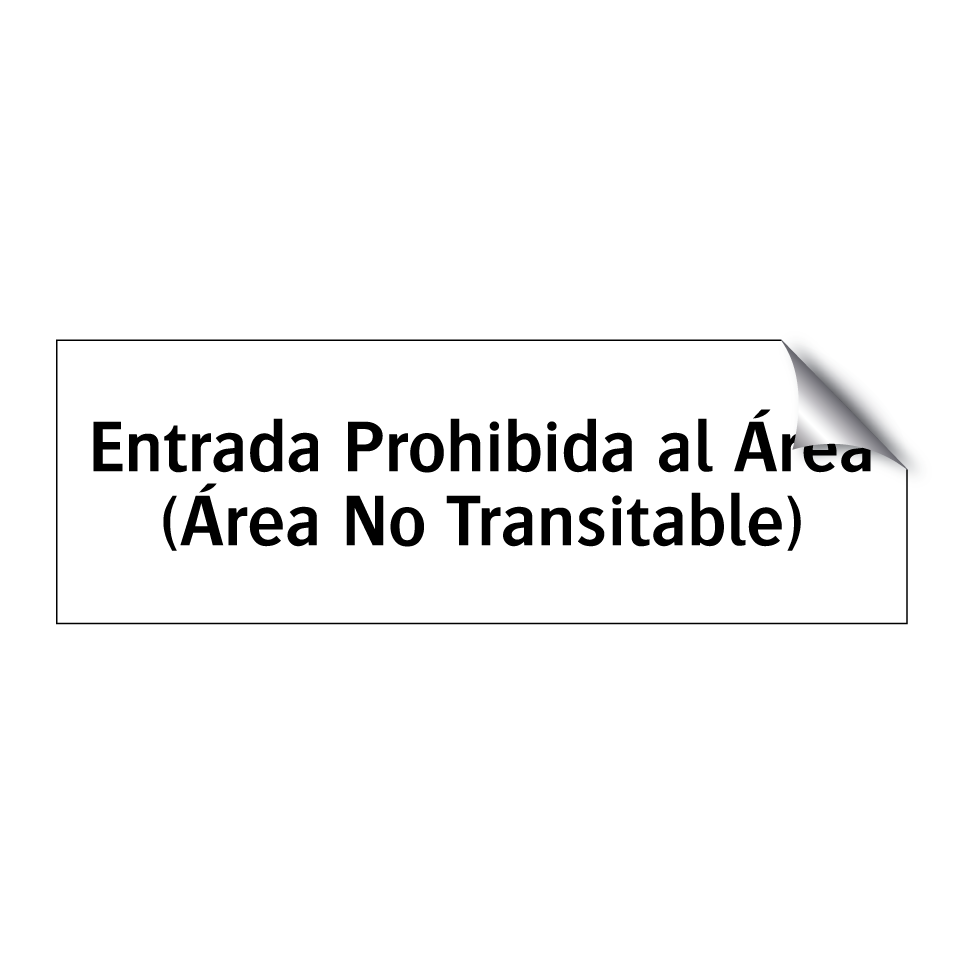 Entrada Prohibida al Área (Área No Transitable)