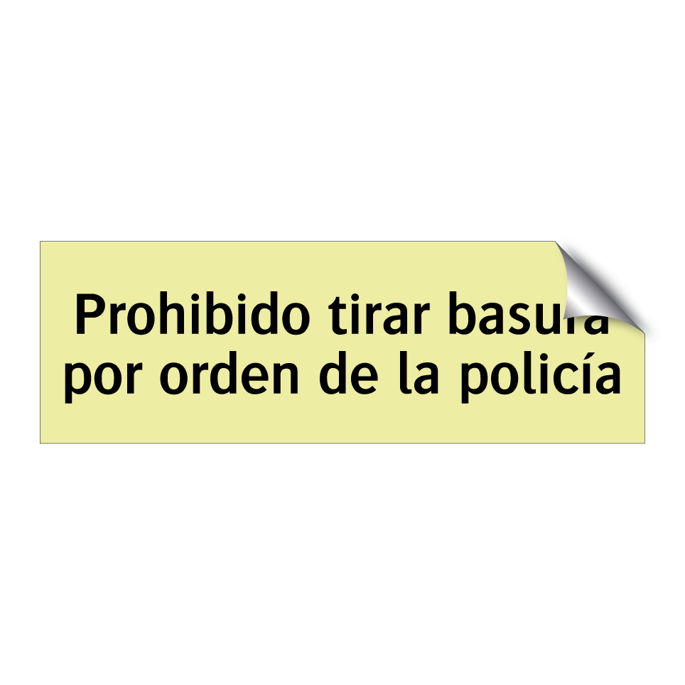 Prohibido tirar basura por orden de la policía