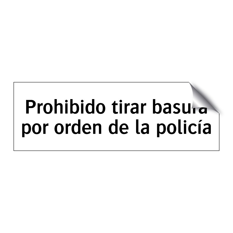 Prohibido tirar basura por orden de la policía