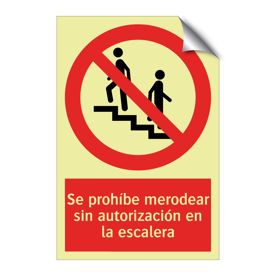 Se prohíbe merodear sin autorización en la escalera
