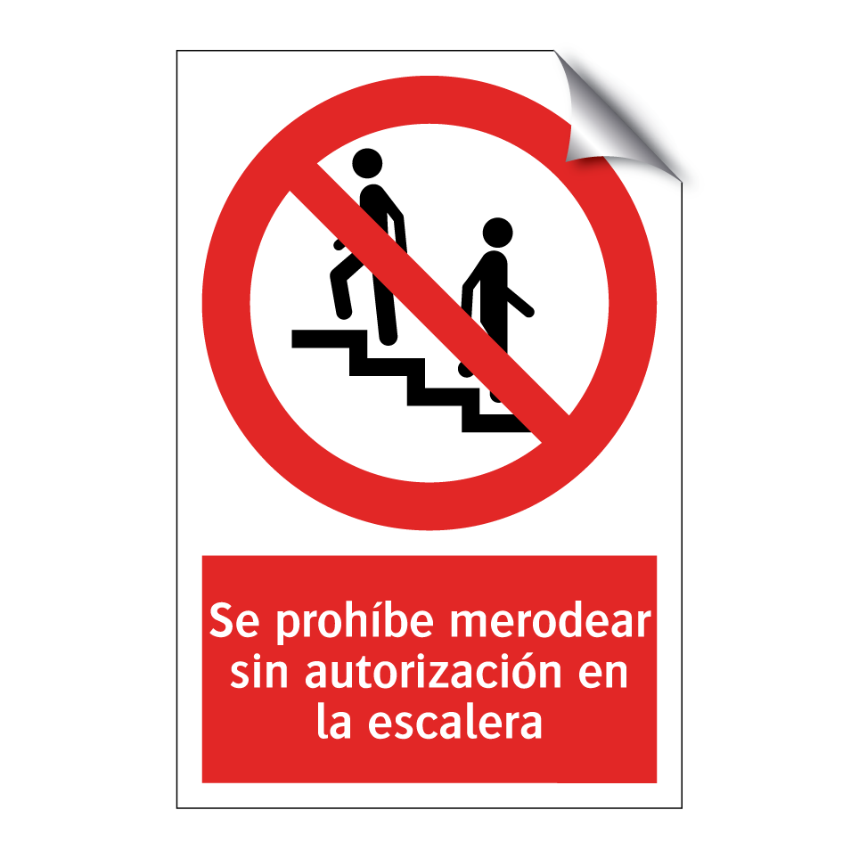 Se prohíbe merodear sin autorización en la escalera