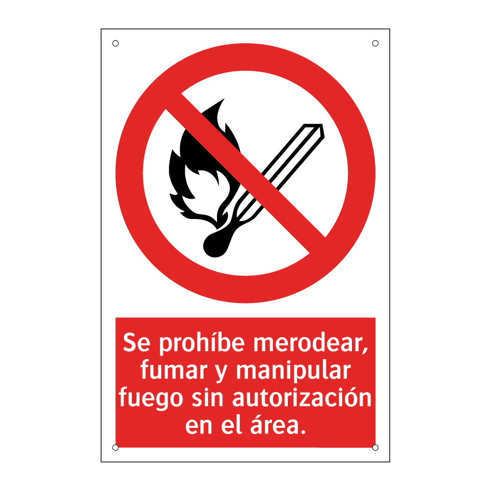 Se prohíbe merodear, fumar y manipular fuego sin autorización en el área.