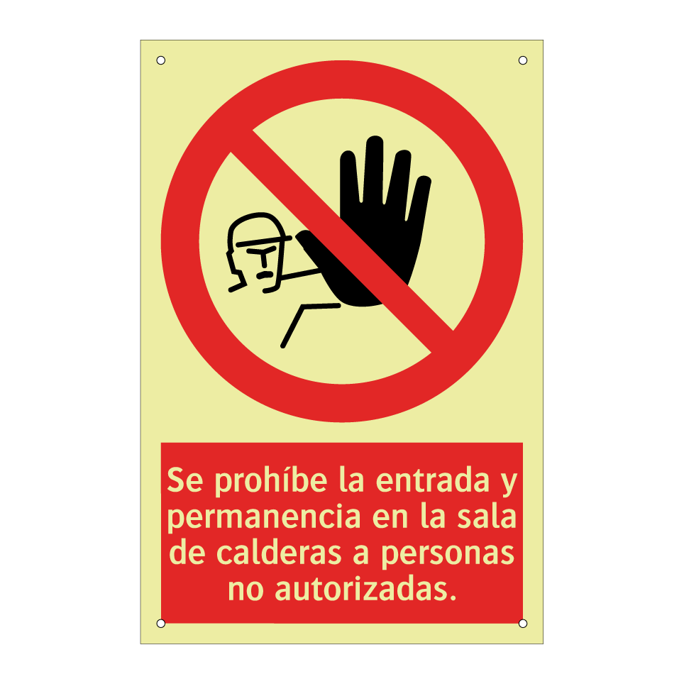 Se prohíbe la entrada y permanencia en la sala de calderas a personas no autorizadas.