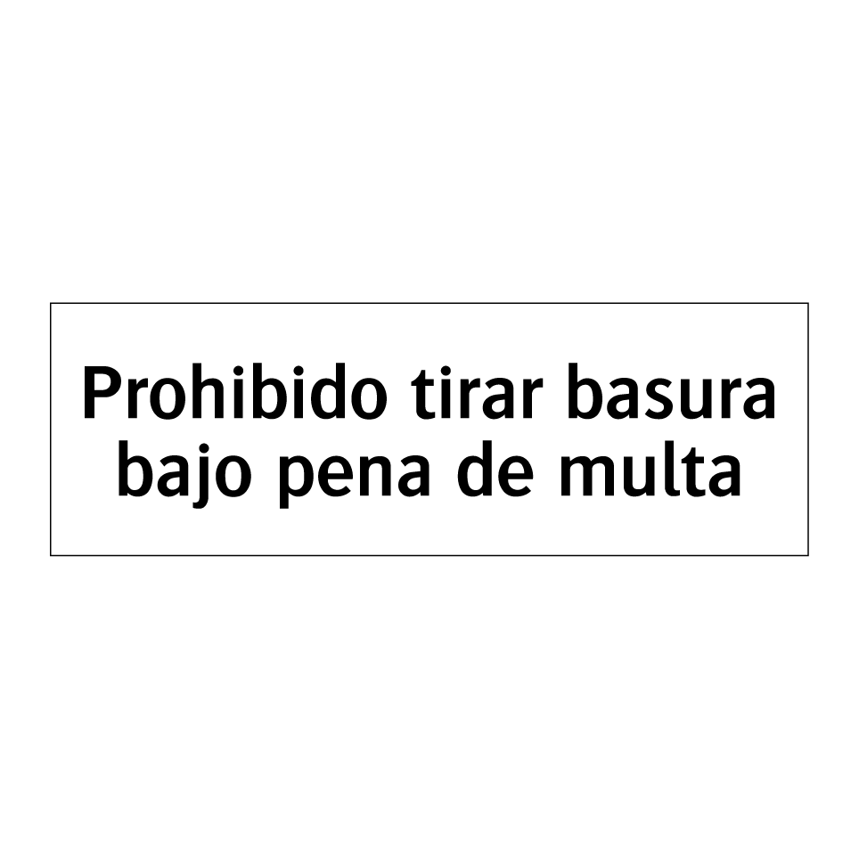 Prohibido tirar basura bajo pena de multa