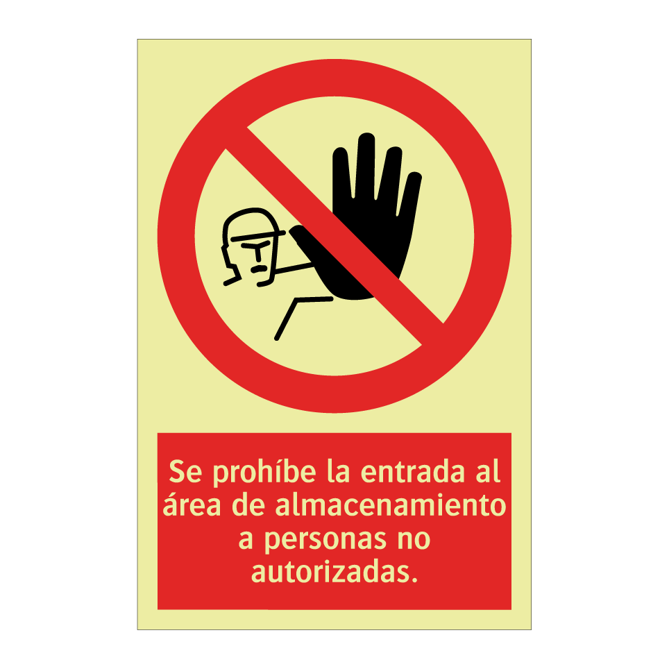 Se prohíbe la entrada al área de almacenamiento a personas no autorizadas.