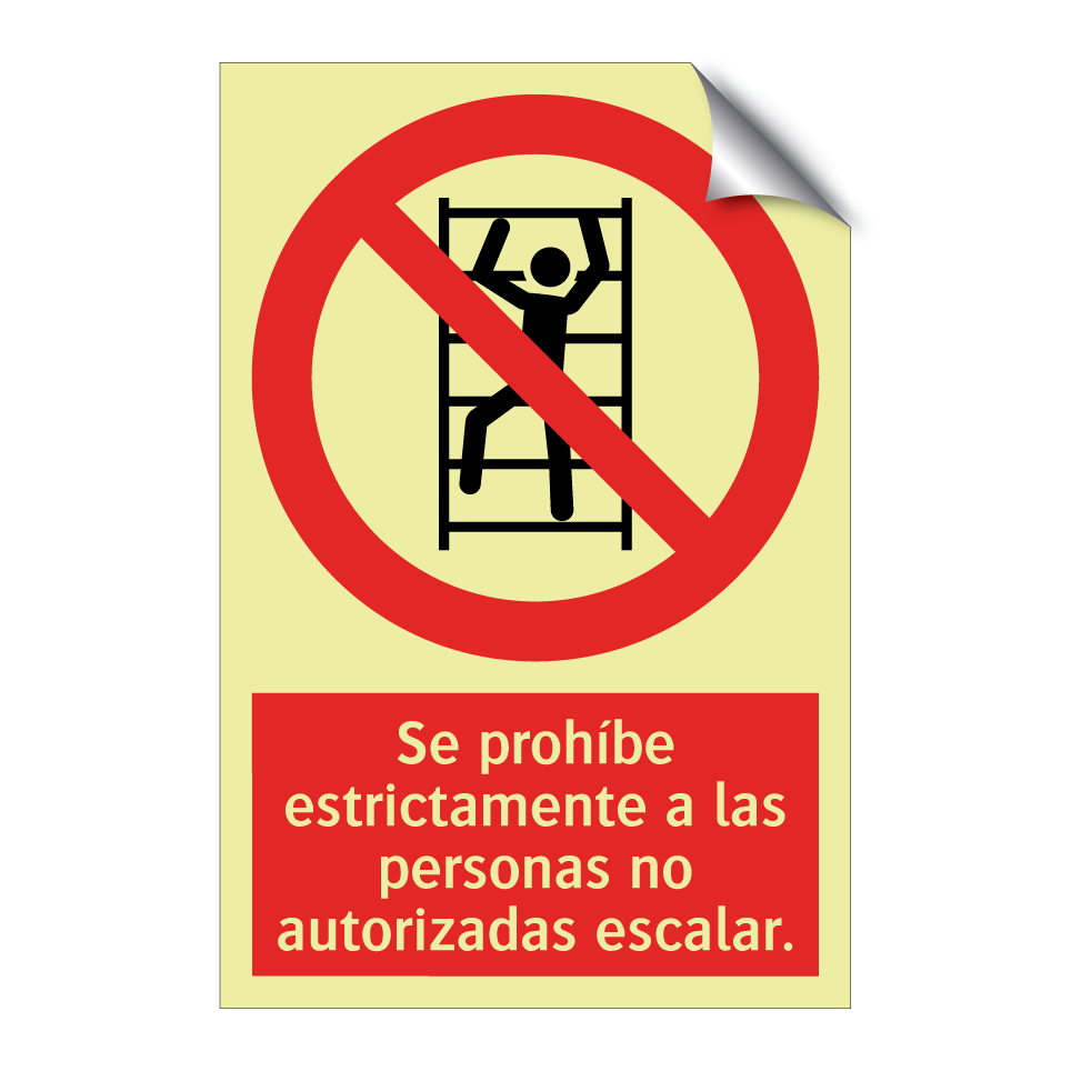 Se prohíbe estrictamente a las personas no autorizadas escalar.