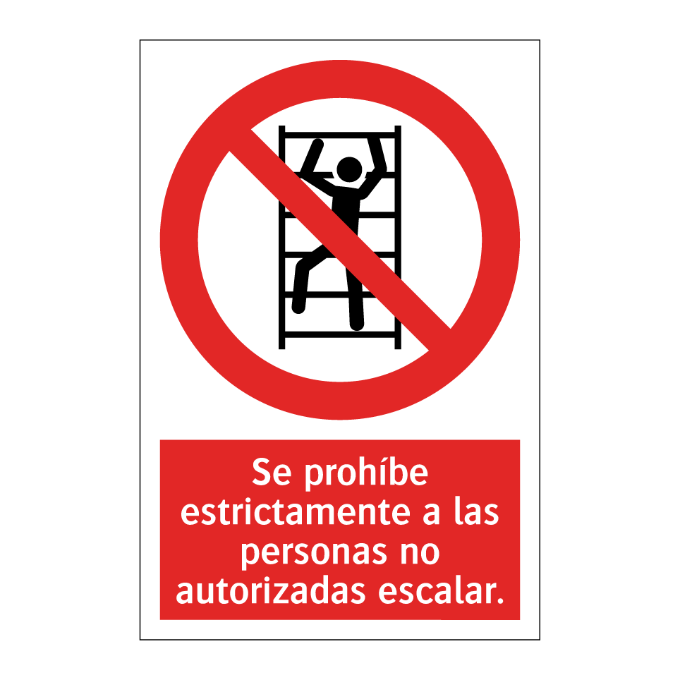 Se prohíbe estrictamente a las personas no autorizadas escalar.
