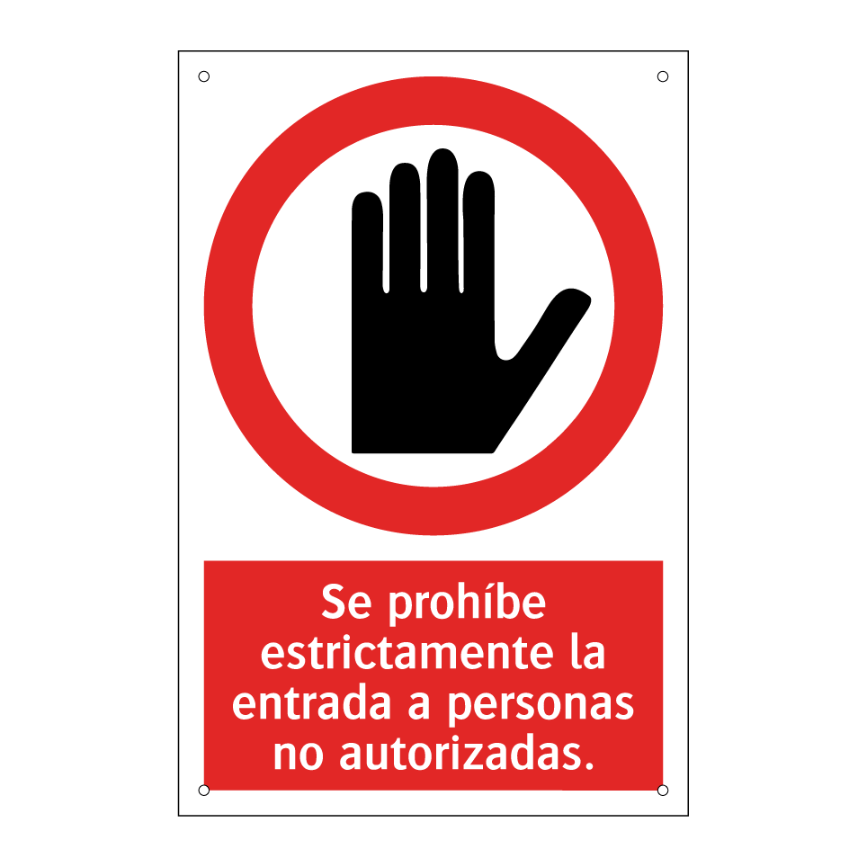 Se prohíbe estrictamente la entrada a personas no autorizadas.