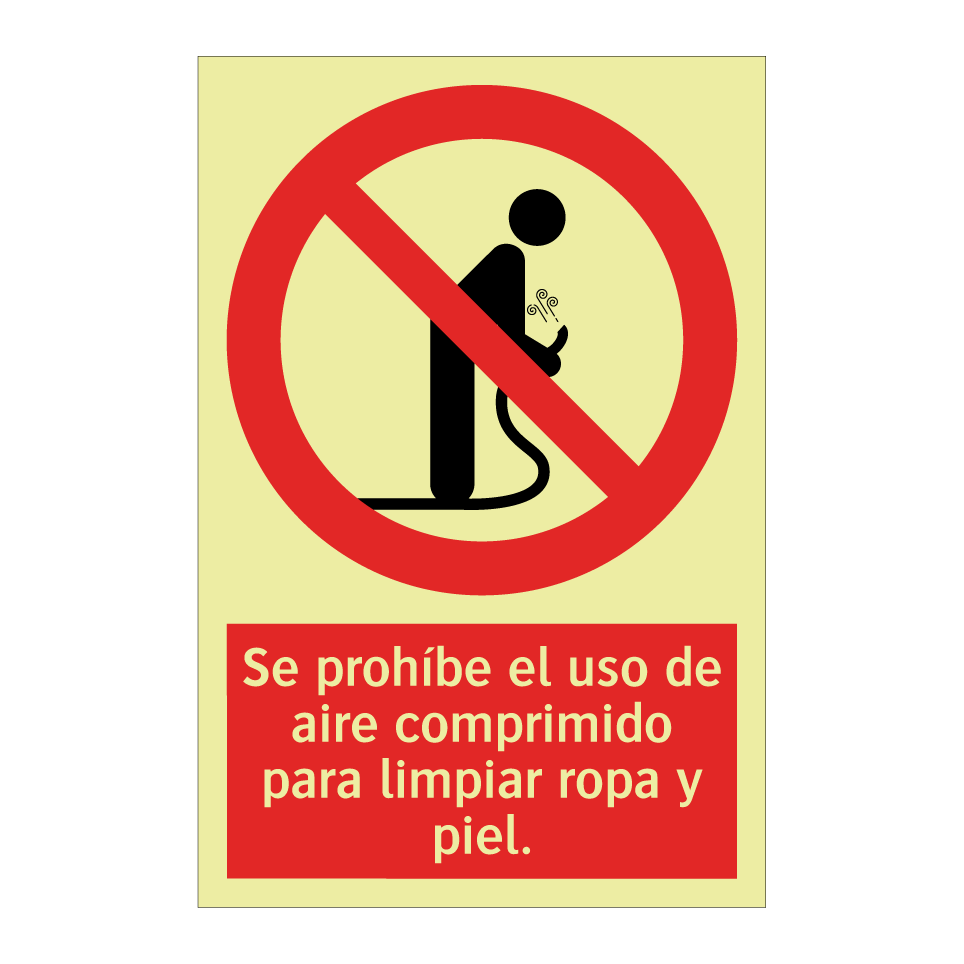 Se prohíbe el uso de aire comprimido para limpiar ropa y piel.