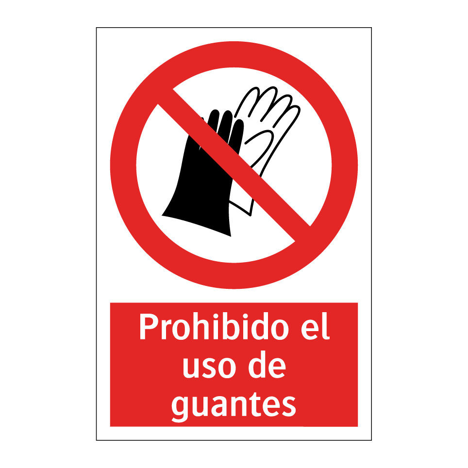 Prohibido el uso de guantes