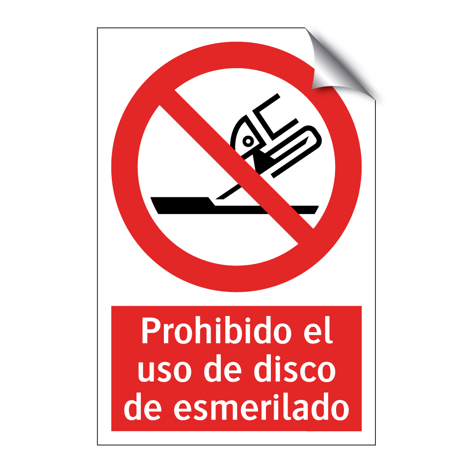 Prohibido el uso de disco de esmerilado