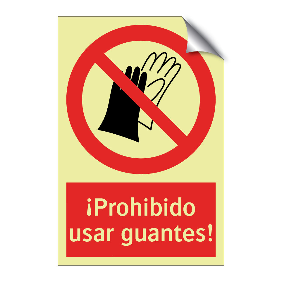 ¡Prohibido usar guantes!