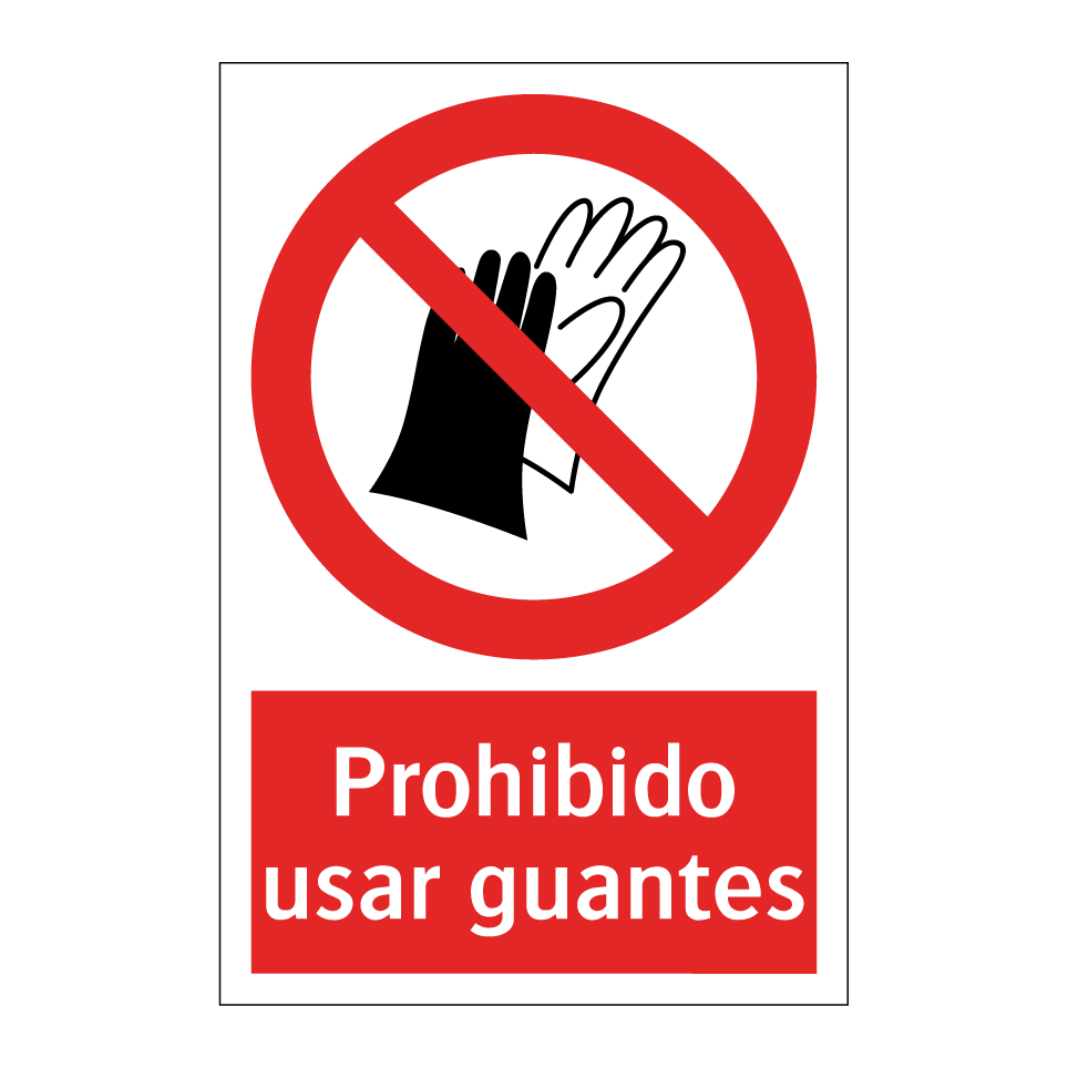 Prohibido usar guantes
