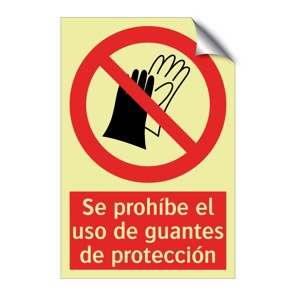 Se prohíbe el uso de guantes de protección