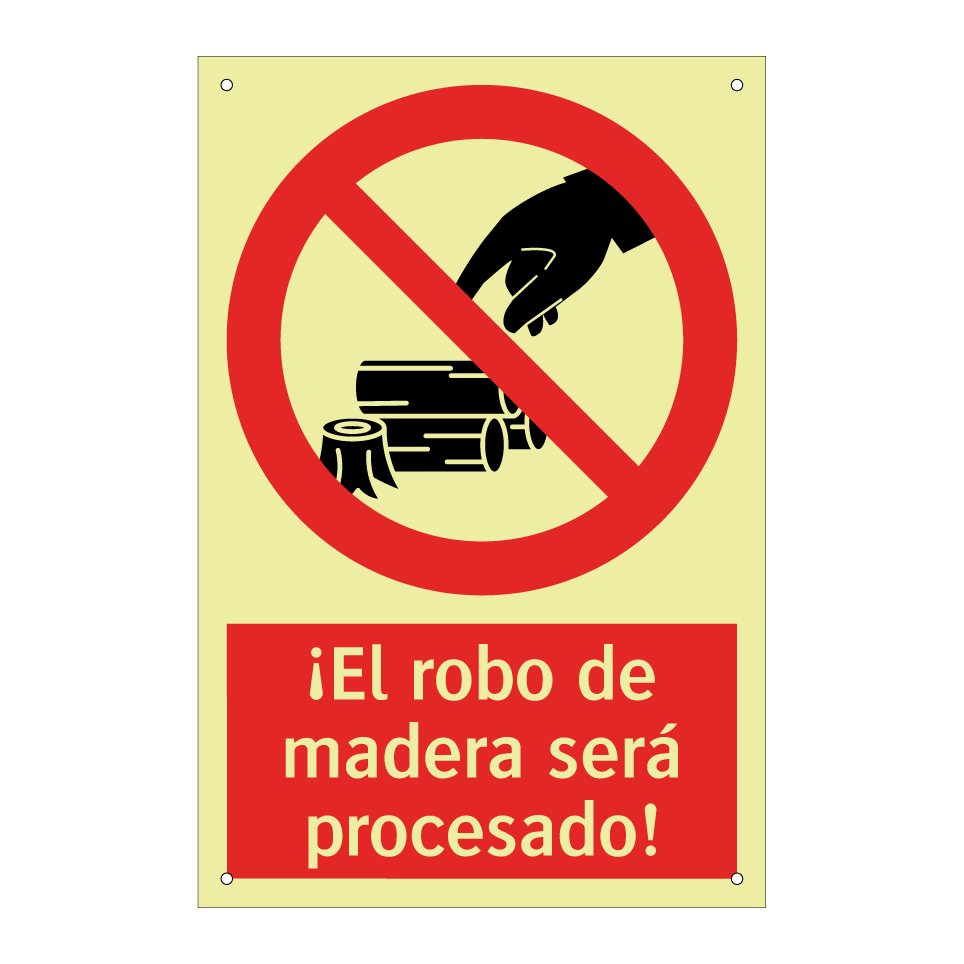 ¡El robo de madera será procesado!