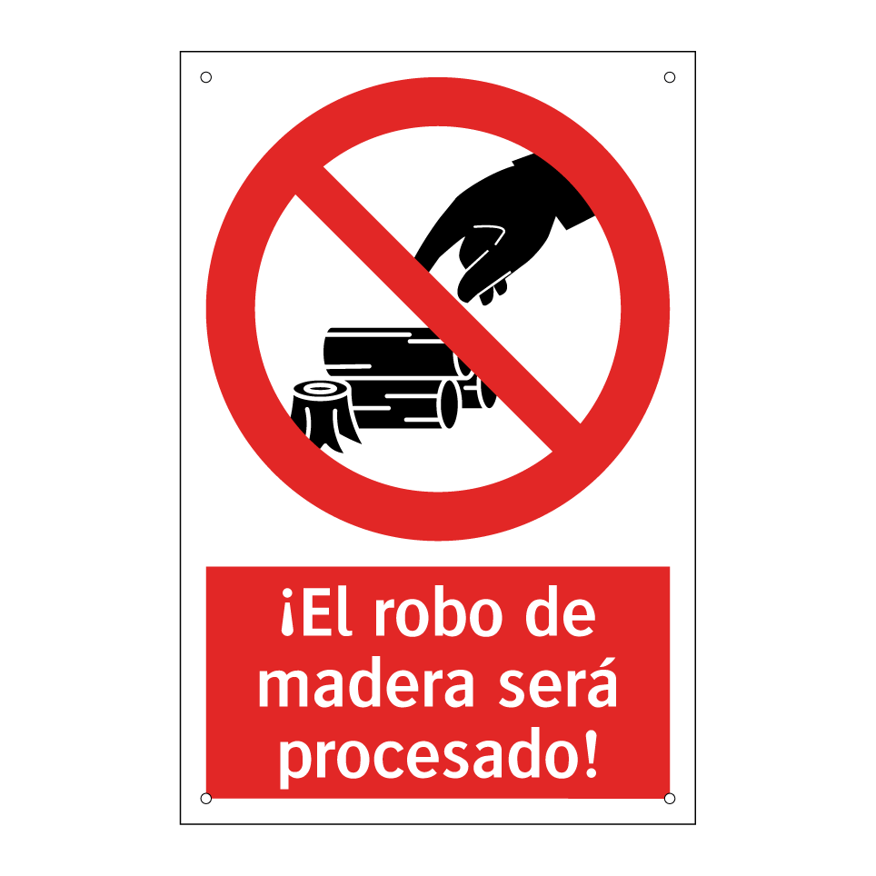 ¡El robo de madera será procesado!