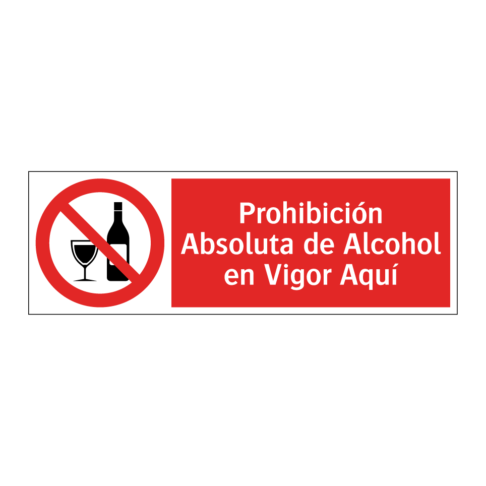 Prohibición Absoluta de Alcohol en Vigor Aquí