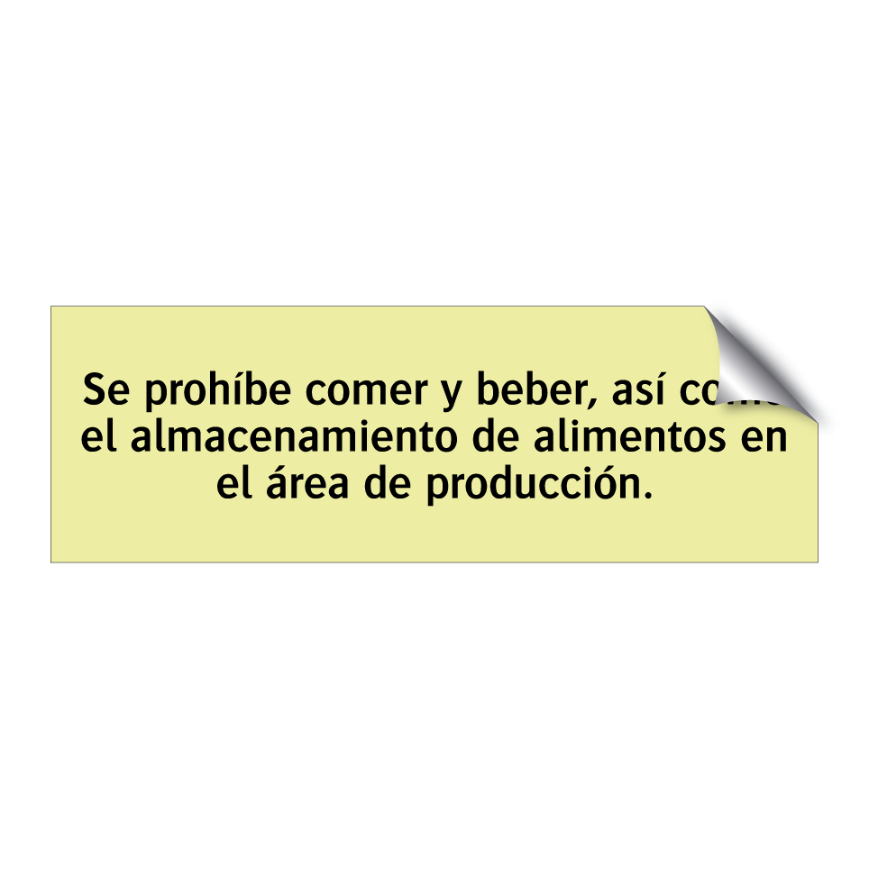 Se prohíbe comer y beber, así como el almacenamiento de alimentos en el área de producción.