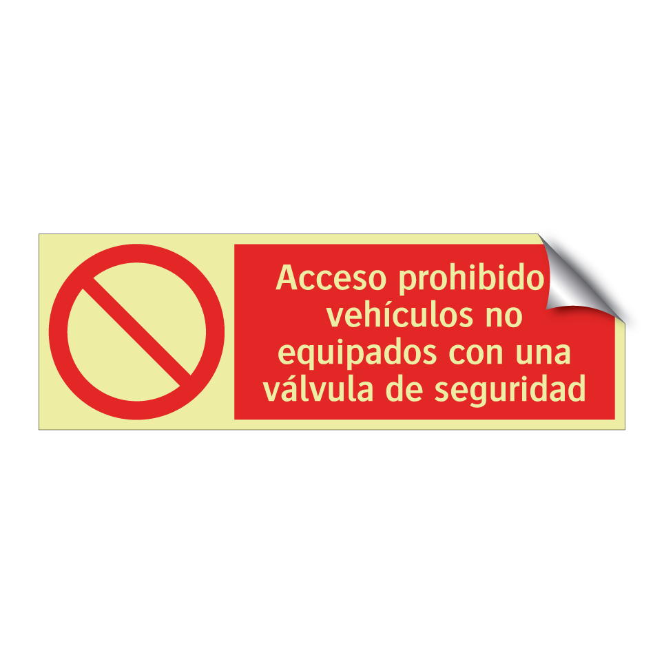 Acceso prohibido a vehículos no equipados con una válvula de seguridad