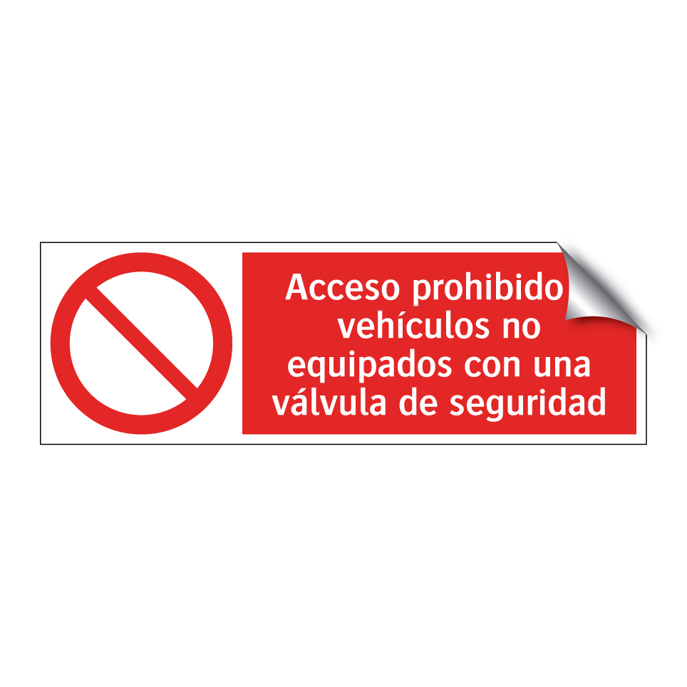 Acceso prohibido a vehículos no equipados con una válvula de seguridad