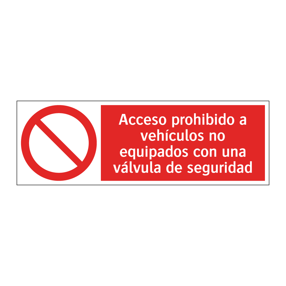 Acceso prohibido a vehículos no equipados con una válvula de seguridad
