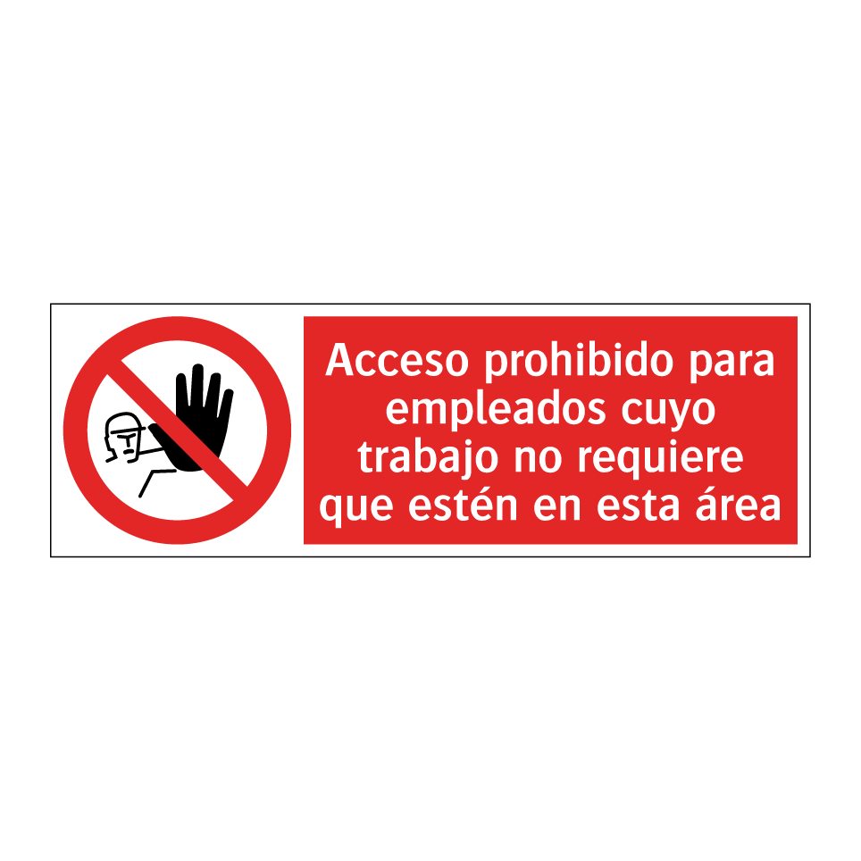 Acceso prohibido para empleados cuyo trabajo no requiere que estén en esta área