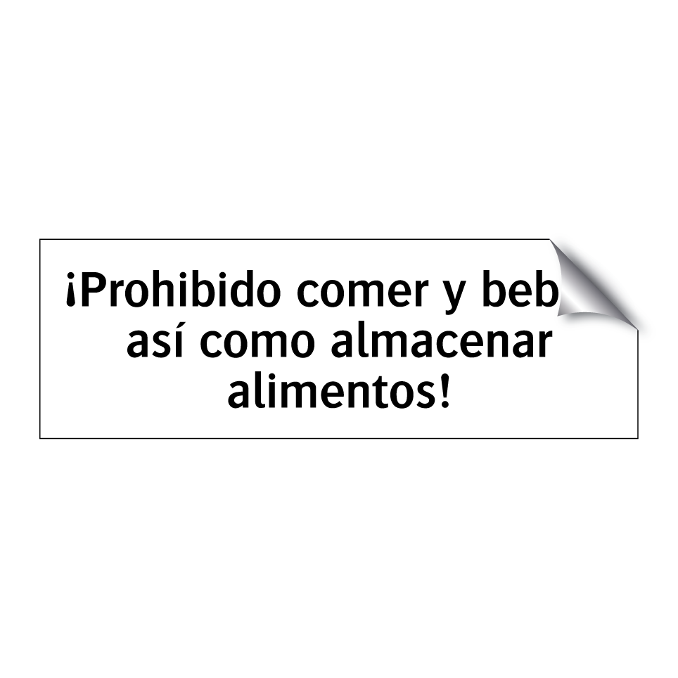 ¡Prohibido comer y beber, así como almacenar alimentos!