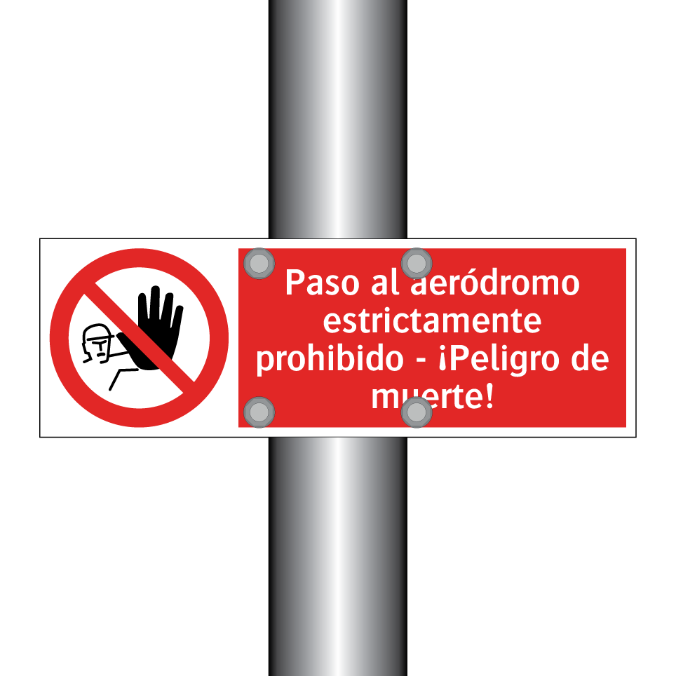 Paso al aeródromo estrictamente prohibido - ¡Peligro de muerte!