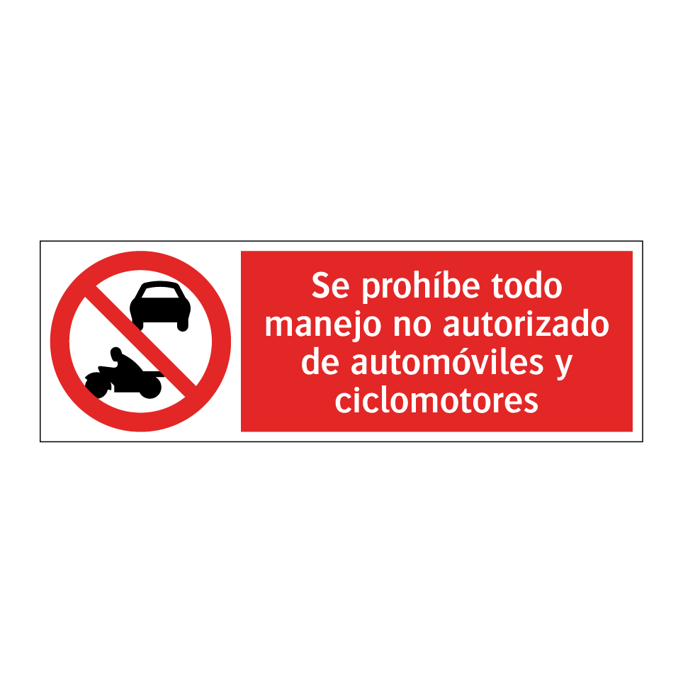 Se prohíbe todo manejo no autorizado de automóviles y ciclomotores