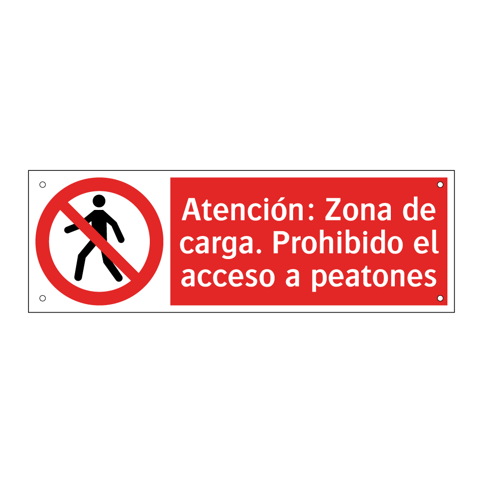 Atención: Zona de carga. Prohibido el acceso a peatones