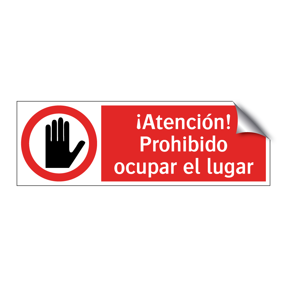 ¡Atención! Prohibido ocupar el lugar
