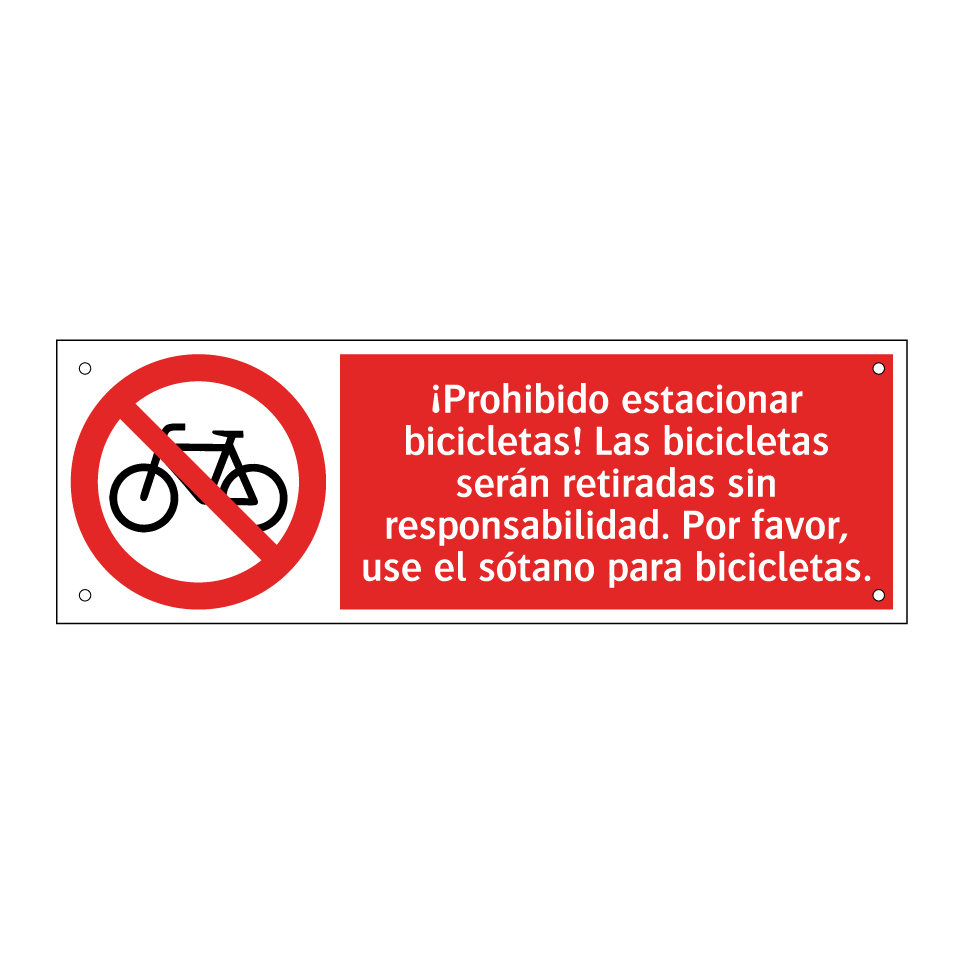 ¡Prohibido estacionar bicicletas! Las bicicletas serán retiradas sin responsabilidad. Por favor, use el sótano para bicicletas.