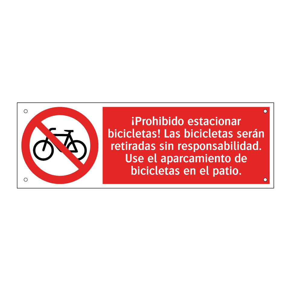 ¡Prohibido estacionar bicicletas! Las bicicletas serán retiradas sin responsabilidad. Use el aparcamiento de bicicletas en el patio.