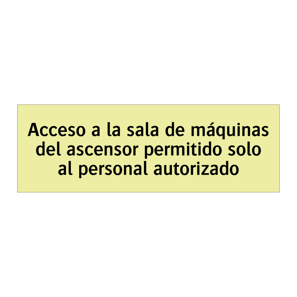 Acceso a la sala de máquinas del ascensor permitido solo al personal autorizado