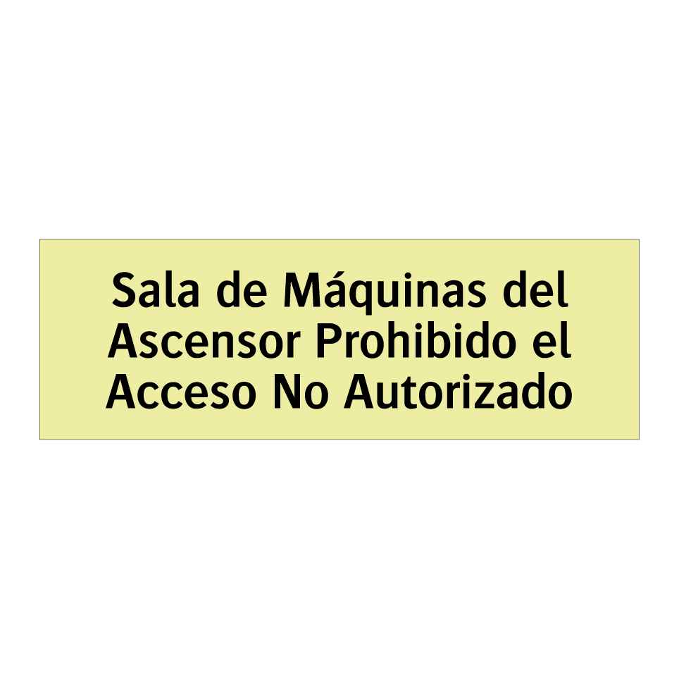 Sala de Máquinas del Ascensor Prohibido el Acceso No Autorizado