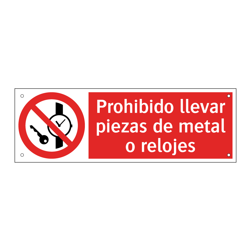 Prohibido llevar piezas de metal o relojes