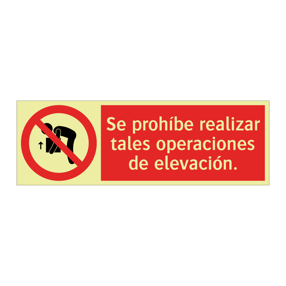 Se prohíbe realizar tales operaciones de elevación.