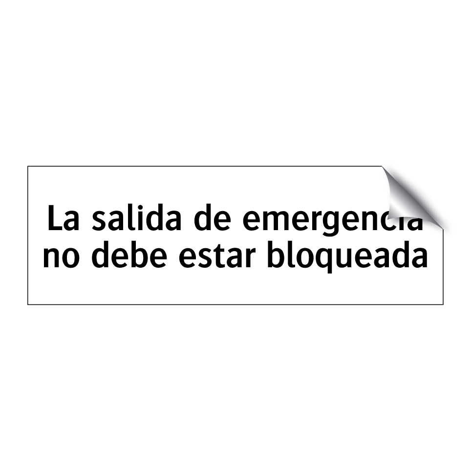 La salida de emergencia no debe estar bloqueada