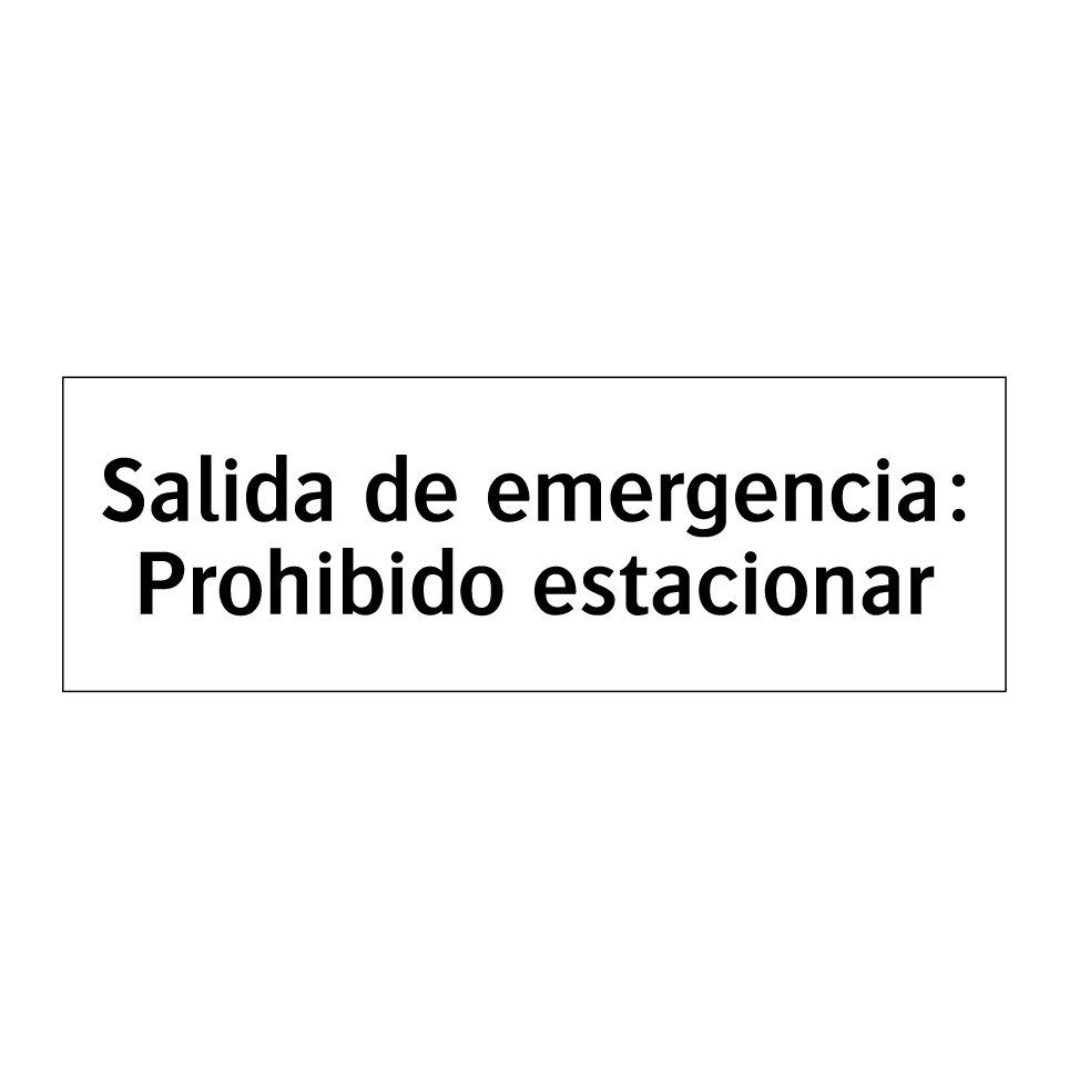 Salida de emergencia: Prohibido estacionar