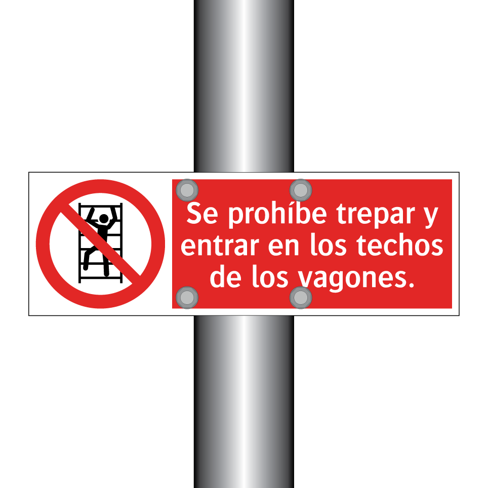 Se prohíbe trepar y entrar en los techos de los vagones.