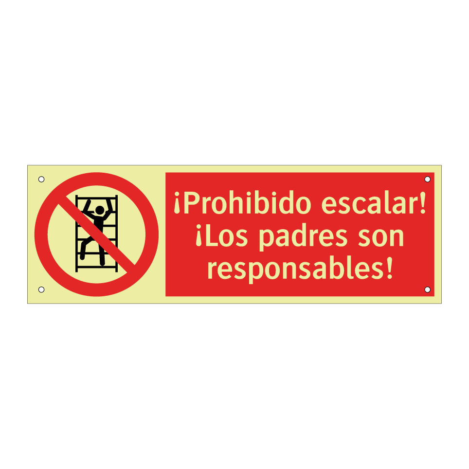 ¡Prohibido escalar! ¡Los padres son responsables!