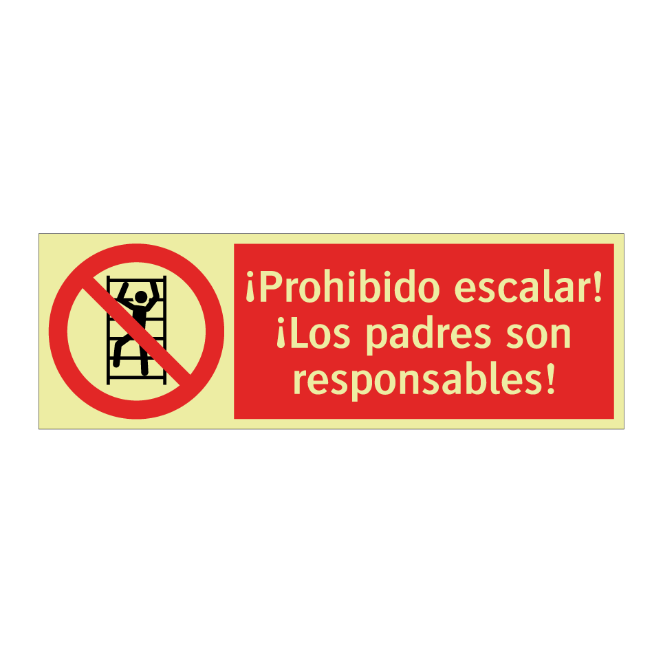 ¡Prohibido escalar! ¡Los padres son responsables!