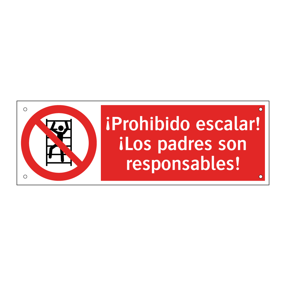 ¡Prohibido escalar! ¡Los padres son responsables!