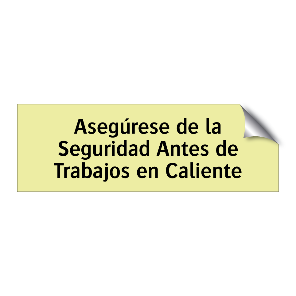 Asegúrese de la Seguridad Antes de Trabajos en Caliente