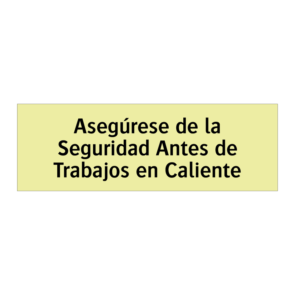 Asegúrese de la Seguridad Antes de Trabajos en Caliente