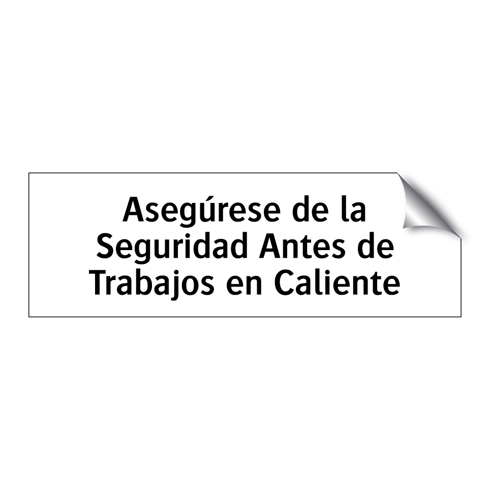 Asegúrese de la Seguridad Antes de Trabajos en Caliente
