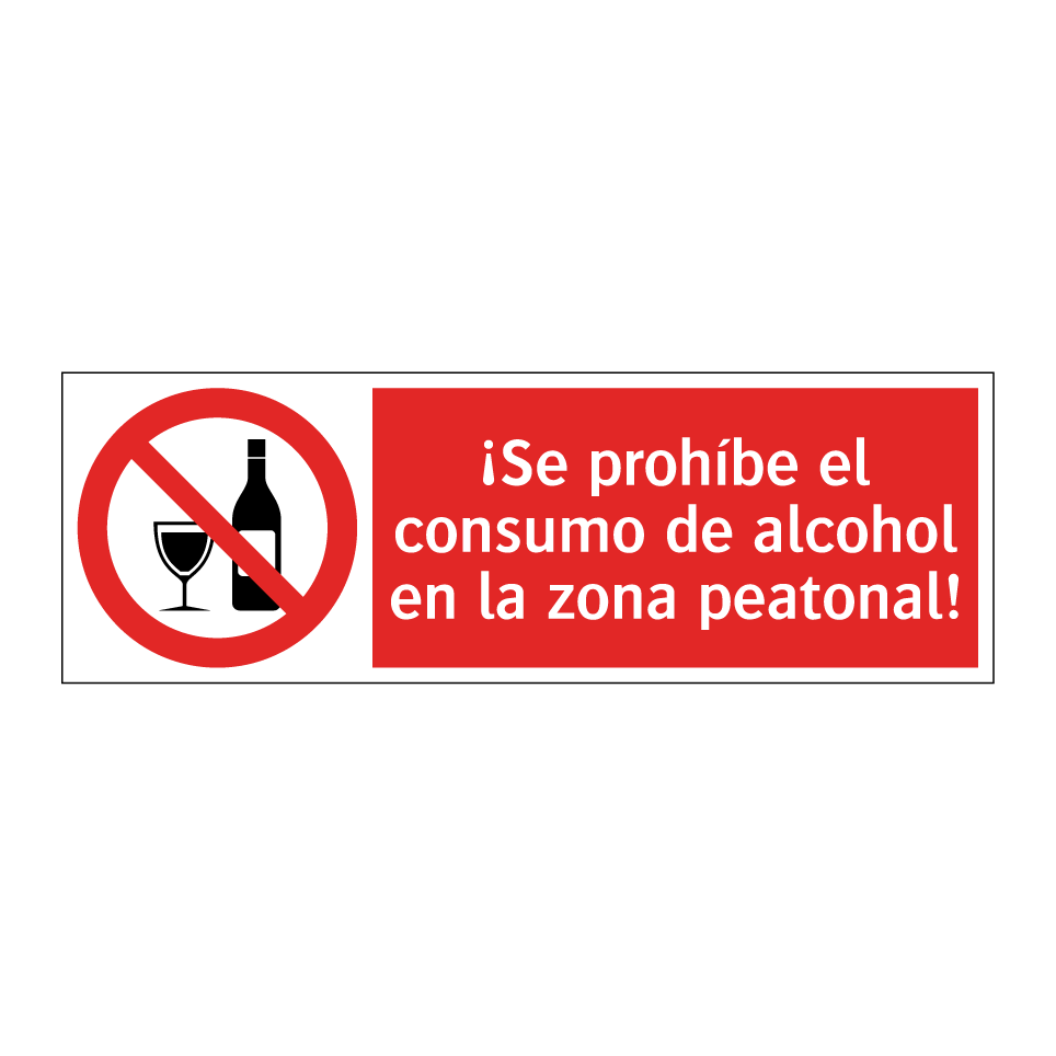 ¡Se prohíbe el consumo de alcohol en la zona peatonal!